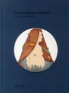 Couverture du livre « Dans mon ventre » de Michaelis Fanny aux éditions Thierry Magnier