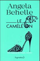 Couverture du livre « Le caméléon » de Behelle Angela aux éditions Pygmalion