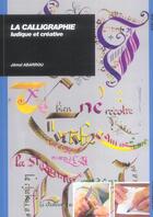Couverture du livre « La calligraphie ludique et créative » de Jamal Abarrou aux éditions Ulisse