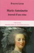 Couverture du livre « Marie-Antoinette, journal d'une reine » de Evelyne Lever aux éditions Tallandier