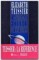 Couverture du livre « L'astrologie science du XXI siècle » de Elizabeth Teissier aux éditions Editions 1