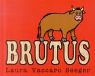 Couverture du livre « Brutus » de Vaccaro Seeger Laura aux éditions Kaleidoscope