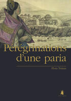 Couverture du livre « Pérégrinations dune paria » de Flora Tristan aux éditions Transhumance
