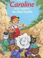 Couverture du livre « Caroline Et Le Mystere Du Chat Fossile - 5 » de Probst-P aux éditions Hachette