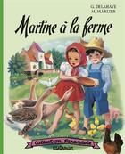 Couverture du livre « Martine à la ferme » de Marcel Marlier et Gilbert Delahaye aux éditions Casterman