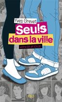 Couverture du livre « Seuls dans la ville entre 9h et 10h30 » de Yves Grevet aux éditions Pocket Jeunesse