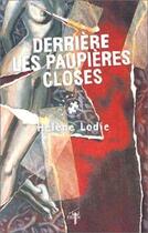 Couverture du livre « Derriere les paupières closes » de Helene Lodie aux éditions Odin Editions