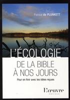 Couverture du livre « L'écologie de la Bible à nos jours ; pour en finir avec les idées reçues » de Plunkett (De) P aux éditions L'oeuvre