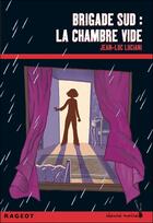 Couverture du livre « Brigade sud : la chambre vide » de Jean-Luc Luciani aux éditions Rageot