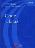 Couverture du livre « Code des baux 2010 » de Lafond/Vial-Ped aux éditions Lexisnexis