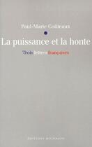 Couverture du livre « La puissance et la honte ; trois lettres françaises » de Paul-Marie Couteaux aux éditions Michalon