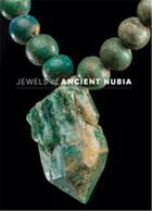 Couverture du livre « Jewels of ancient nubia » de Yvonne J. Markowitz aux éditions Mfa