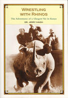 Couverture du livre « Wrestling With Rhinos » de Dr. Jerry Haigh aux éditions Ecw Press