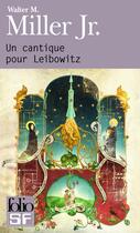 Couverture du livre « Un cantique pour Leibowitz » de Walter Michael Miller aux éditions Gallimard