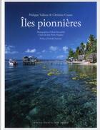 Couverture du livre « Iles pionnieres » de Vallette Philippe/Ca aux éditions Actes Sud