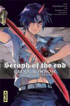 Couverture du livre « Seraph of the end - Glenn Ichinose Tome 6 » de Takaya Kagami et Yo Asami aux éditions Kana