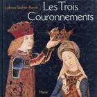 Couverture du livre « Les trois couronnements » de Saulnier Pernuit Lyd aux éditions Mame