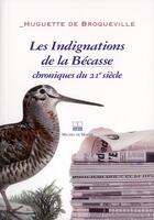 Couverture du livre « Les indignations de la bécasse » de Huguette De Broqueville aux éditions Michel De Maule