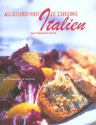Couverture du livre « Aujourd'Hui Je Cuisine Italien » de Valentina Harris aux éditions Octopus