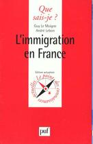 Couverture du livre « Immigration en france (l') » de Le Moigne/Lebon G/A aux éditions Que Sais-je ?