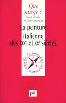 Couverture du livre « Peinture italienne des xixe & xxe s. qsj 3446 » de Costa/Dufrene S./T. aux éditions Que Sais-je ?