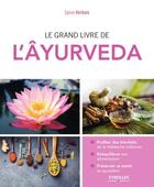 Couverture du livre « Le grand livre de l'ayurveda » de Sylvie Verbois aux éditions Eyrolles