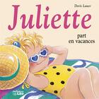 Couverture du livre « Juliette part en vacances » de Doris Lauer aux éditions Lito