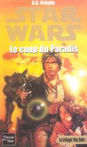 Couverture du livre « Star wars t.31 ; la trilogie Yan Solo t.1 ; le coup du paradis » de Ann C. Crispin aux éditions Fleuve Editions