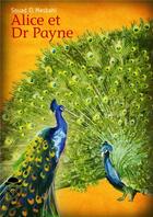 Couverture du livre « Alice et Dr Payne » de Souad El Mesbahi aux éditions Societe Des Ecrivains
