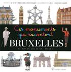 Couverture du livre « Ces monuments qui racontent bruxelles » de Bragard/Duque/Vallee aux éditions Les Beaux Jours