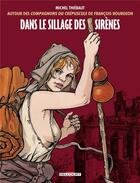Couverture du livre « Dans le sillage des sirènes » de Thiebaut Michel aux éditions Delcourt