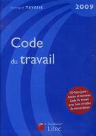 Couverture du livre « Code du travail (édition 2009) » de Teyssie B. aux éditions Lexisnexis