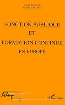 Couverture du livre « Fonction publique et formation continue en europe » de Gérard Ignasse aux éditions L'harmattan