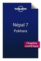 Couverture du livre « Népal ; Pokhara (7e édition) » de  aux éditions Lonely Planet France