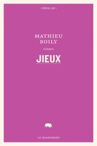 Couverture du livre « Jieux » de Mathieu Boily aux éditions Le Quartanier
