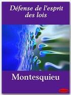 Couverture du livre « Défense de l'esprit des lois » de Montesquieu aux éditions Ebookslib
