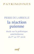 Couverture du livre « La Réaction païenne » de Labriolle Pierre De aux éditions Cerf