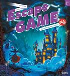 Couverture du livre « Escape game kids - sauve l'ecole des sorciers ! » de Dassy/Dessertine aux éditions Fleurus