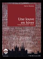Couverture du livre « Une louve en hiver » de Patrick Mestelan aux éditions Societe Des Ecrivains