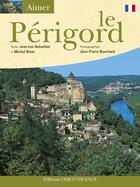 Couverture du livre « Le Périgord » de Aubarbier/Binet aux éditions Ouest France