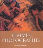 Couverture du livre « Femmes photographes » de Christopher Newman aux éditions National Geographic