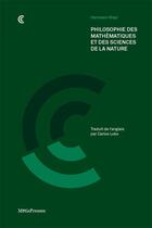 Couverture du livre « Philosophie des mathématiques et des sciences de la nature » de Hermann Weyl aux éditions Metispresses