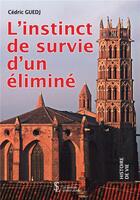 Couverture du livre « L instinct de survie d un elimine » de Guedj Cedric aux éditions Sydney Laurent