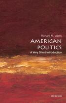 Couverture du livre « American Politics: A Very Short Introduction » de Valelly Richard M aux éditions Oxford University Press Usa