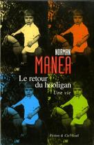 Couverture du livre « Le retour du hooligan, une vie » de Norman Manea aux éditions Seuil