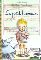 Couverture du livre « Le petit humain » de Serres/Tonnac aux éditions Gallimard-jeunesse