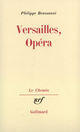 Couverture du livre « Versailles, Opéra » de Philippe Beaussant aux éditions Gallimard (patrimoine Numerise)