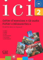 Couverture du livre « ICI : ici ; a2 ; cahier d'exercices + cd audio fichier découvertes » de Abry/Daas/Deschamps aux éditions Cle International