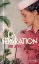 Couverture du livre « La séparation » de Dinah Jefferies aux éditions Presses De La Cite