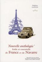 Couverture du livre « Nouvelle anthologie de France et de Navarre » de Delphine Gaston aux éditions City
